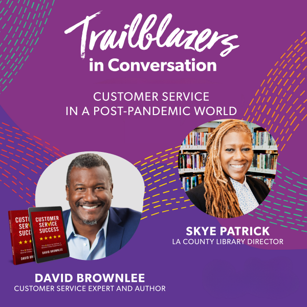 Image for event: Trailblazers in Conversation: Customer Service in a Post-Pandemic World with David Brownlee