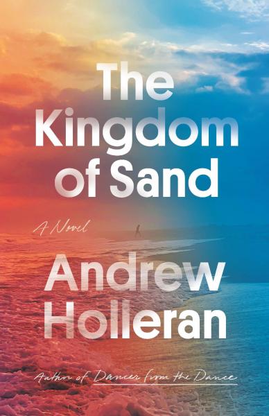 Cover of The Kingdom of Sand by Andrew Holleran