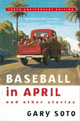 Book cover for Baseball in April and Other Stories by Gary Soto. Cover shows boys with baseball gear riding in the back of a red pickup truck.