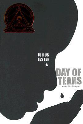 Book cover for novel Day of Tears by Julius Lester. Silhouette profile of crying slave.