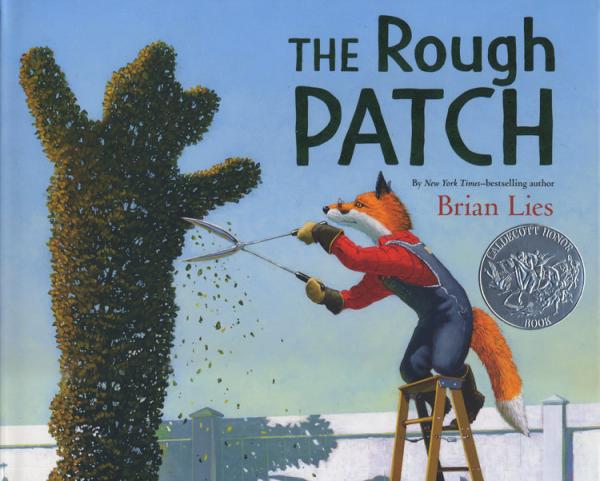 Book cover for the book the rough patch. A fox in overalls stands on a ladder trimming a hedge