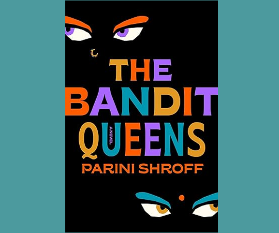 Cover of Parini Shroff's novel The Bandit Queens