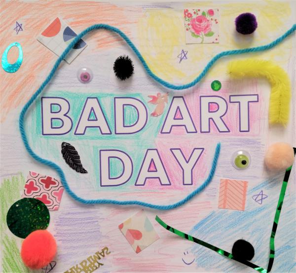 The words 'Bad Art Day' surrounded by various craft supplies i.e. yarn, pipe cleaners, pom poms
