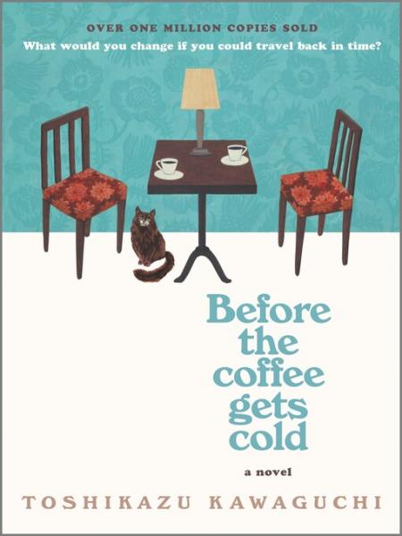 book cover of Before the Coffee Gets Cold by Toshikazu Kawaguchi