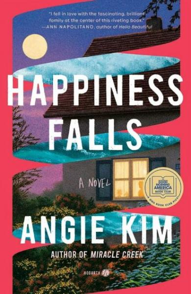 Book cover for Happiness Falls by Angie Kim. Cover shows a house surrounded by trees at dusk with a lighted window in which several figures can be seen silhouetted.