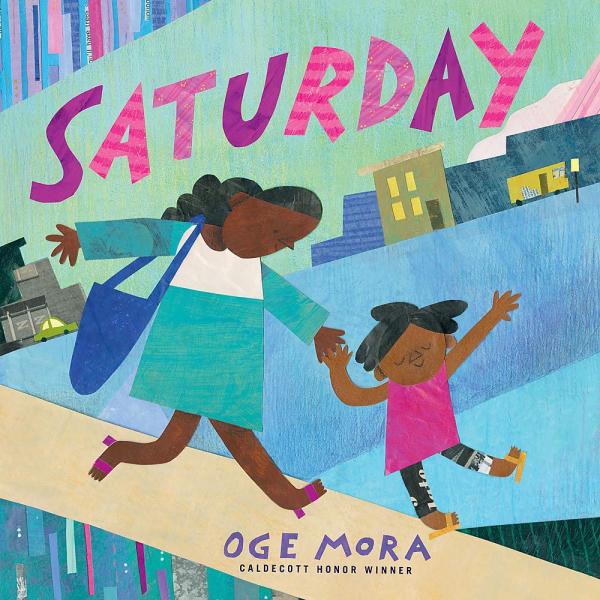 Cover of Oge Mora's book Saturday. A woman in blue walks along the sidewalk with her young daughter.